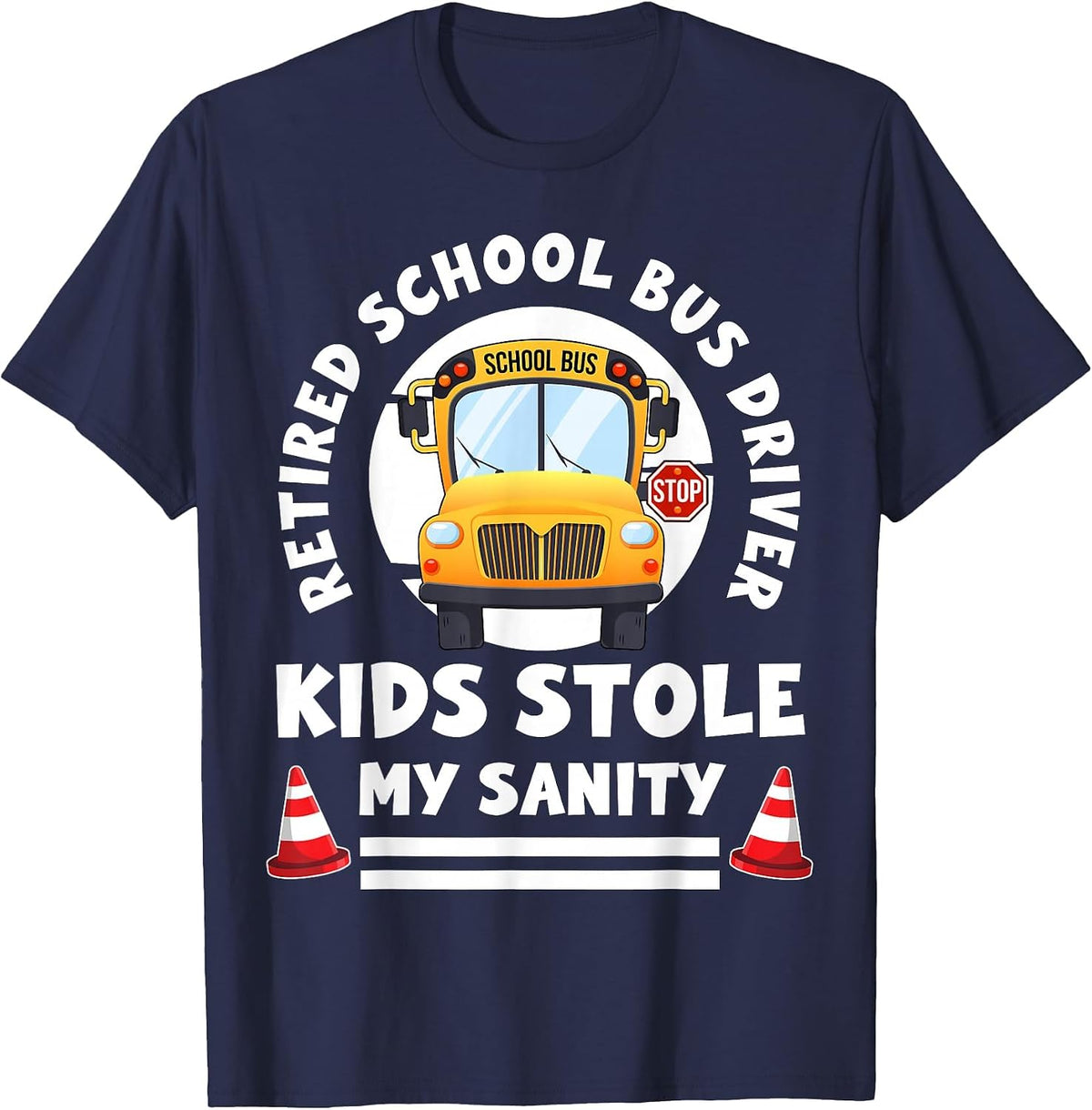Retired School Bus Driver T-Shirt - Navy Blue
