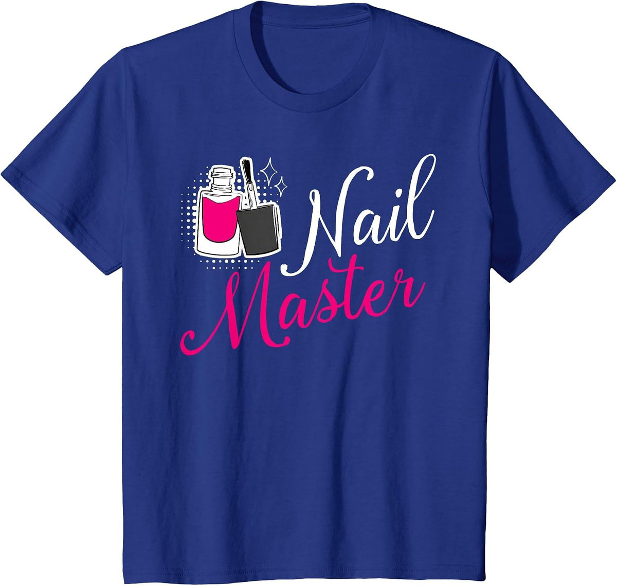 Nail Master Manicurist Tech Artist Polish Funny Girl T-Shirt - Royal Blue
