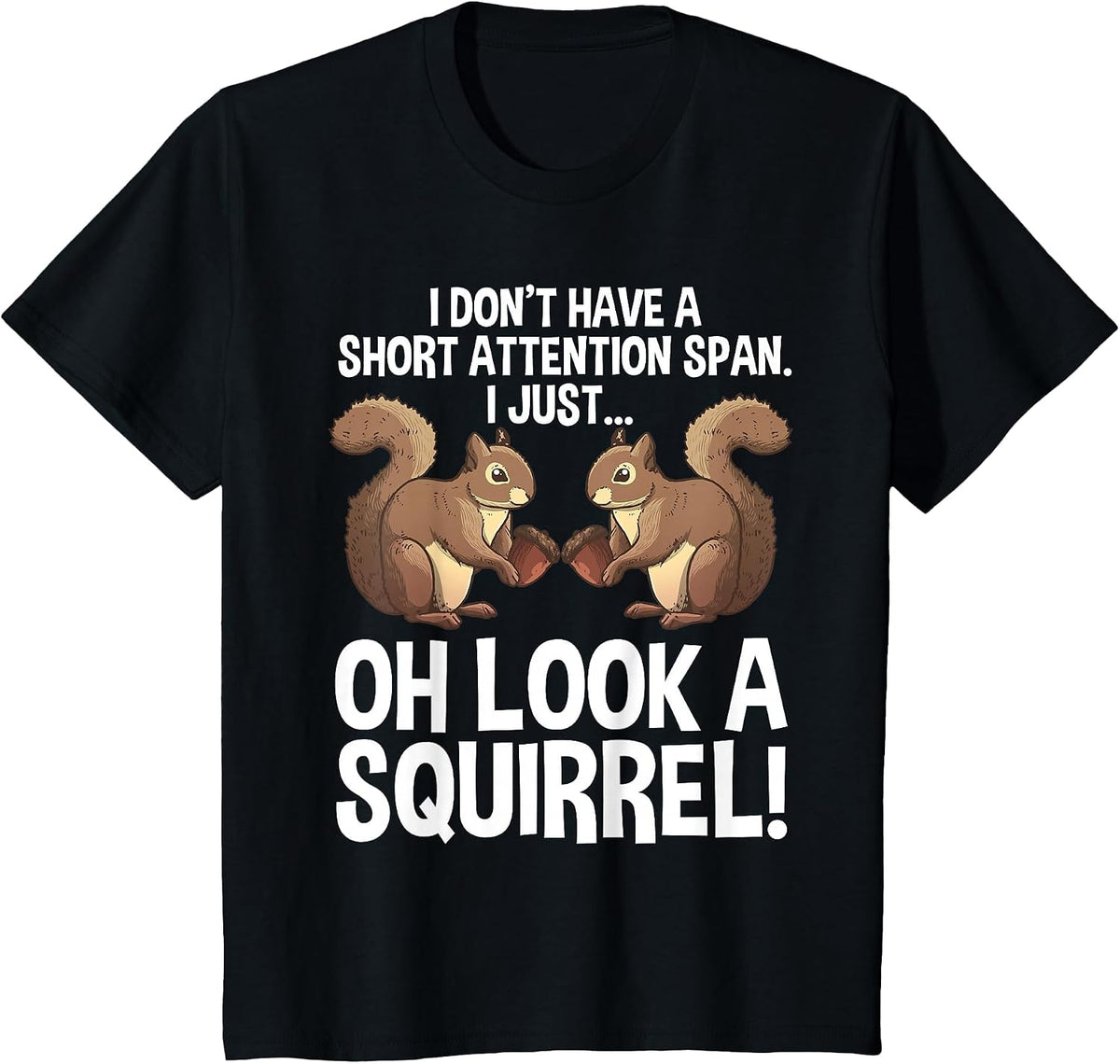 Funny ADHD Squirrel Design for Men Women Chipmunk Pet Lovers T-Shirt - Black