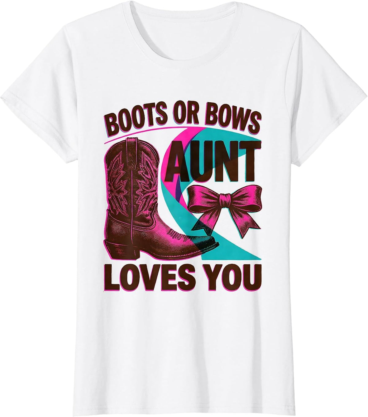 Women's Boots Or Bows Aunt Loves You Playful Sentimental Family T-Shirt - White