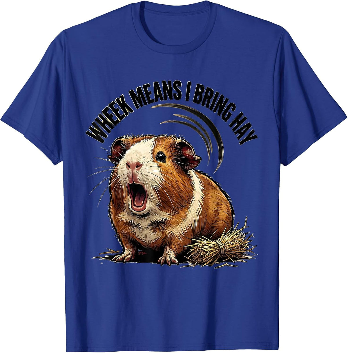 Men's Wheek Means I Bring Hay Funny Guinea Pig Pet Lover Gift T-Shirt - Royal Blue