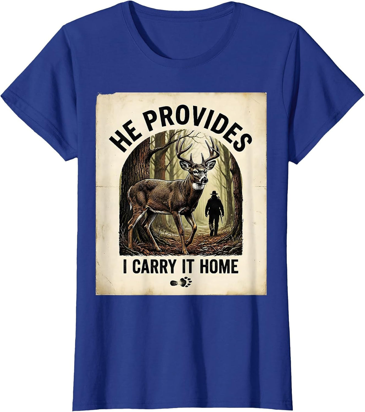 Women's He Provides · I Carry It Home Vintage Christian Deer Hunter T-Shirt - Royal Blue