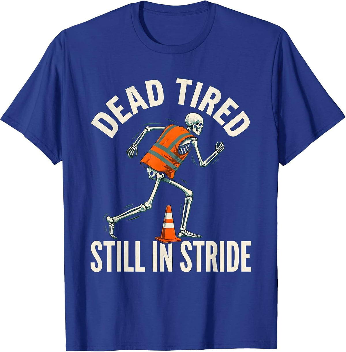 Men's Dead Tired, Still In Stride Funny Halloween Skeleton Runner T-Shirt - Royal Blue
