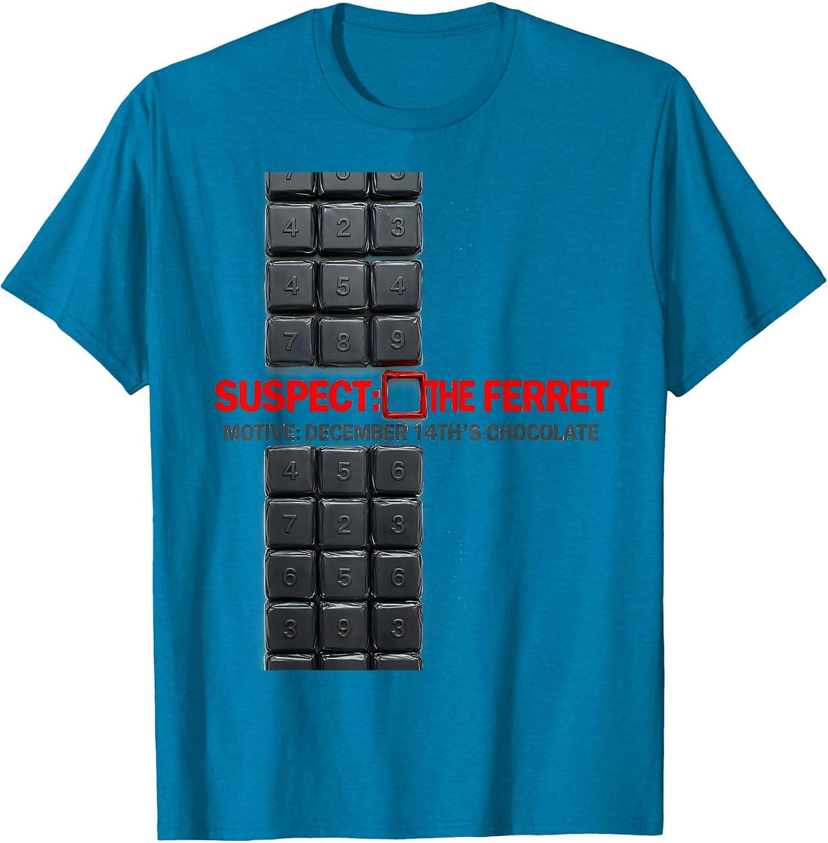 Suspect: The Ferret. Motive: December 14th's Chocolate T-Shirt - Sapphire Blue
