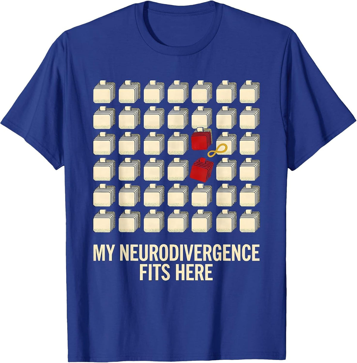 Men's My Neurodivergence Fits Here Funny Neurodiversity Acceptance T-Shirt - Royal Blue