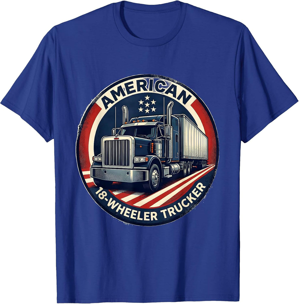Men's American 18-Wheeler Trucker Patriotic Semi Truck Driver Gift T-Shirt - Royal Blue