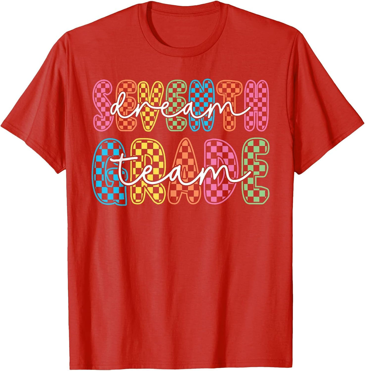 7th Seventh Grade Dream Team Teachers Back to School T-Shirt - Red