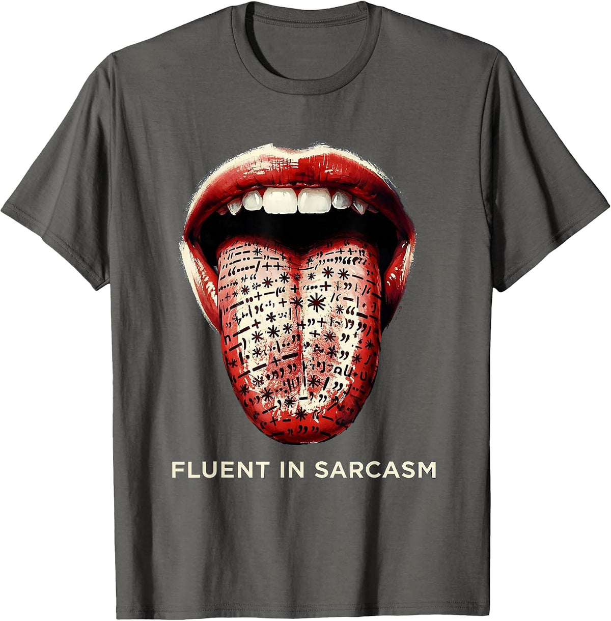 Fluent In Sarcasm Funny Sassy Quote Design T-Shirt - Asphalt Grey