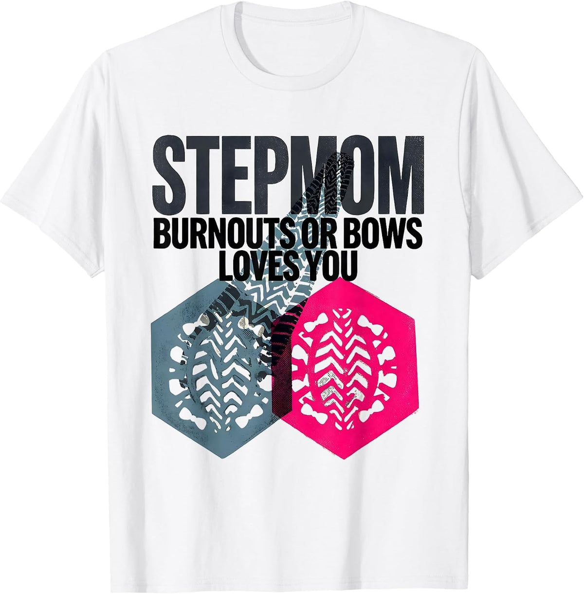 Men's Burnouts Or Bows Stepmom Loves You Funny Gender Reveal Party T-Shirt - White