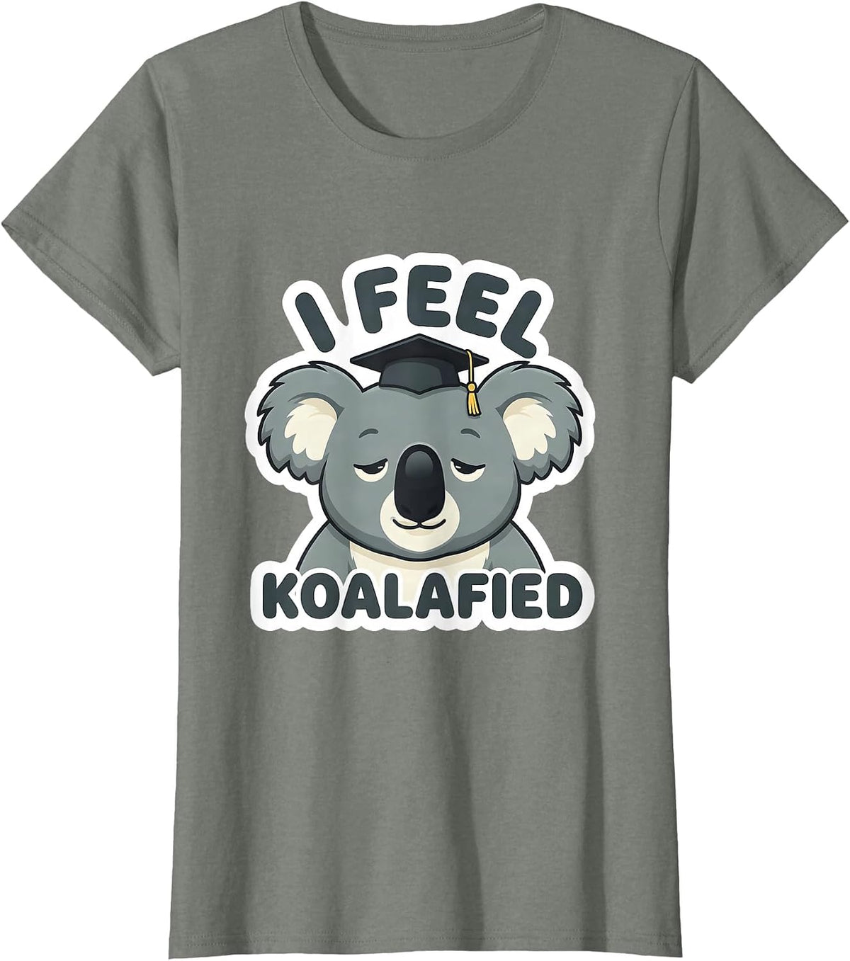 I Feel Koalafied Cute Koala Pun Animal Lover Humor T-Shirt - Olive Heather