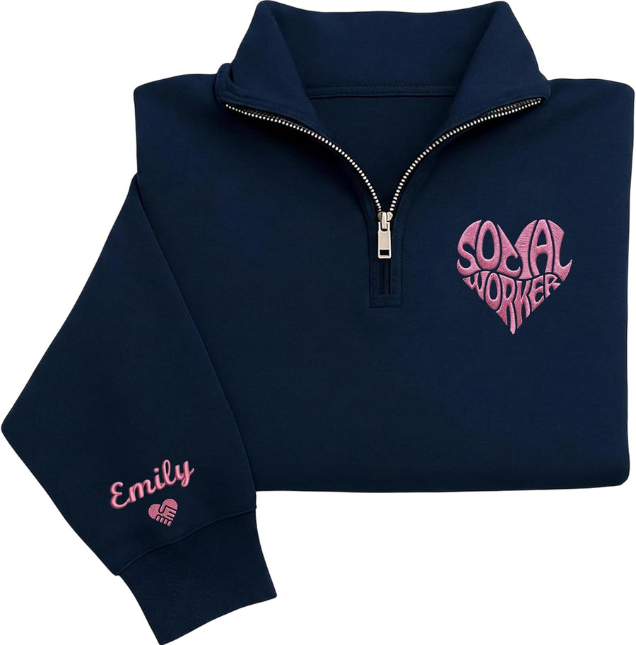 Chillever Personalized Social Worker Quarter Zip Sweatshirt, Embroidered Appreciation Gifts, Custom Licensed Caseworker
