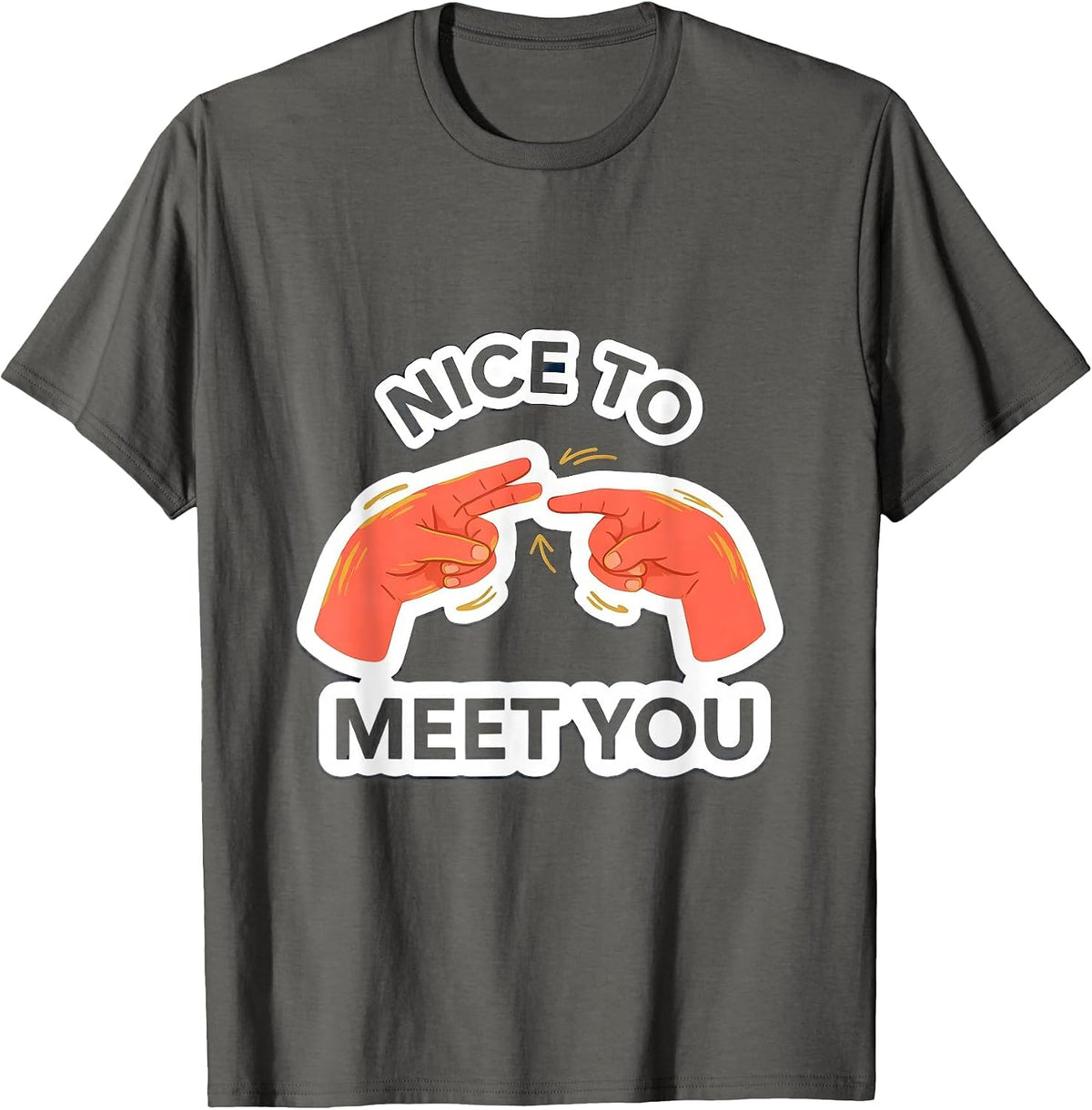 Men's Nice To Meet You ASL Sign Language Teacher Advocacy Humor T-Shirt - Asphalt Grey