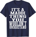 It's A Maddi Thing Matching Family Reunion First Last Name T-Shirt - Navy Blue
