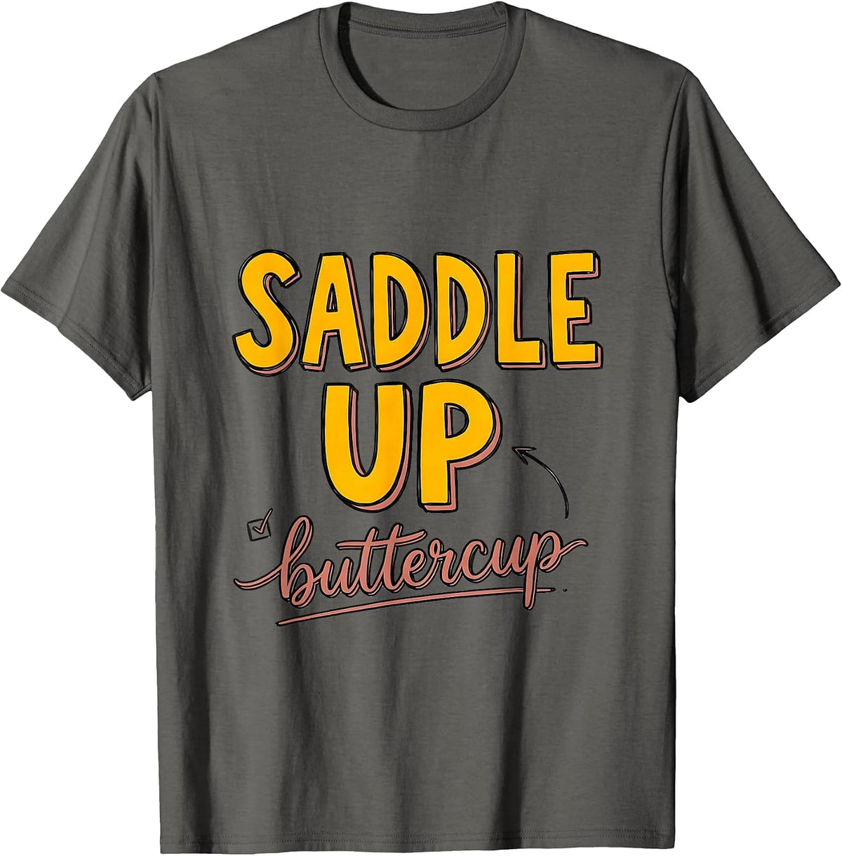 Men's Saddle Up Buttercup Cowgirl Graphic Design T-Shirt - Asphalt Grey