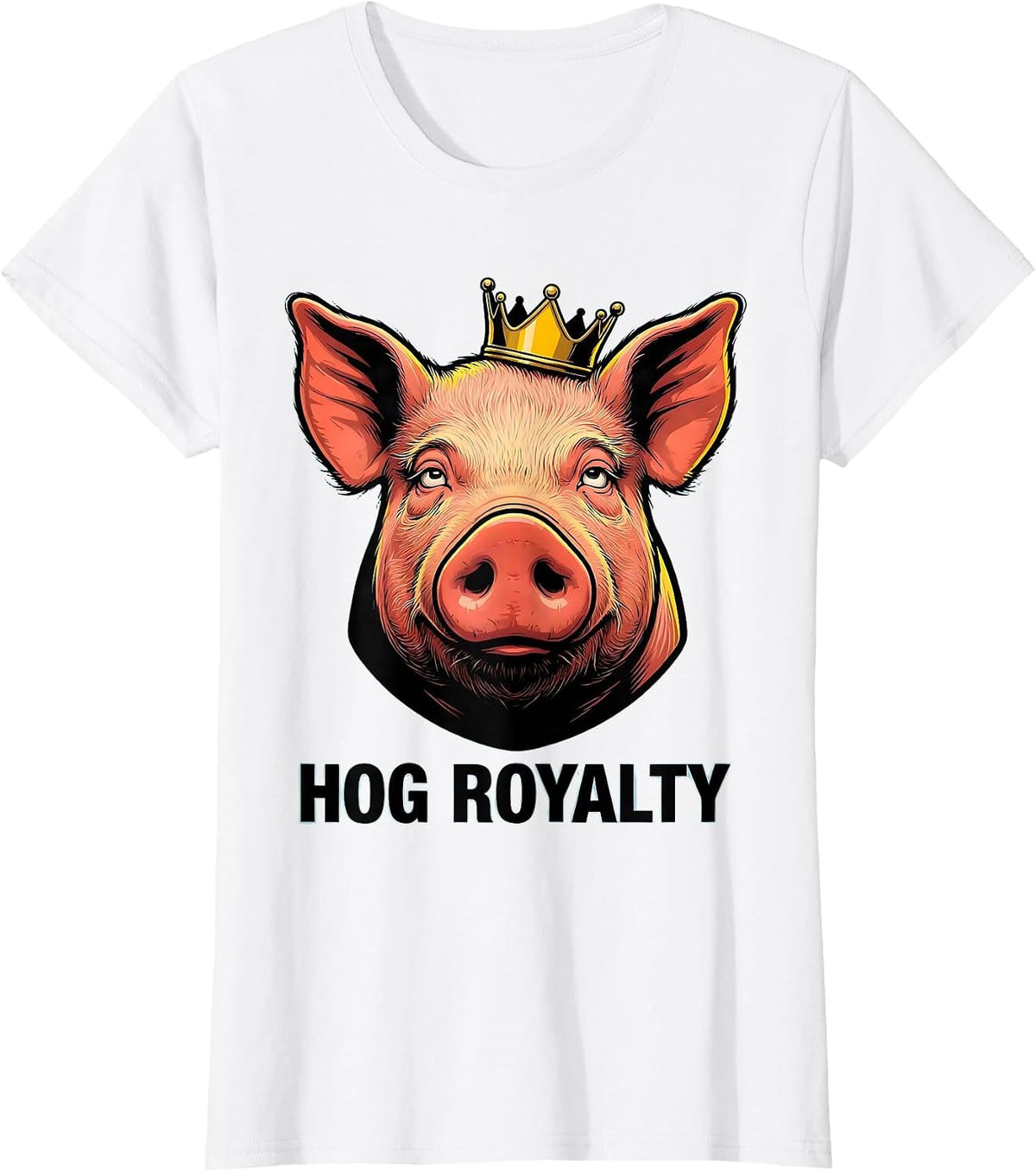 Women's Hog Royalty Funny Farm Animal Cartoon Pig Lover Humor T-Shirt - White