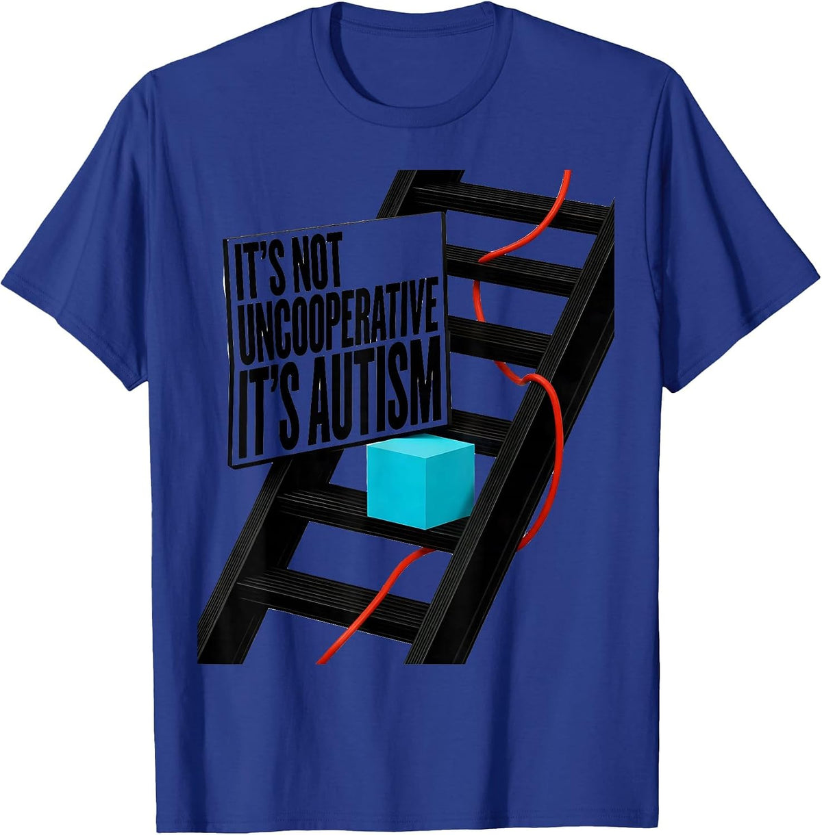 Men's It's Not Uncooperative It's Autism Neurodiversity Awareness T-Shirt - Royal Blue