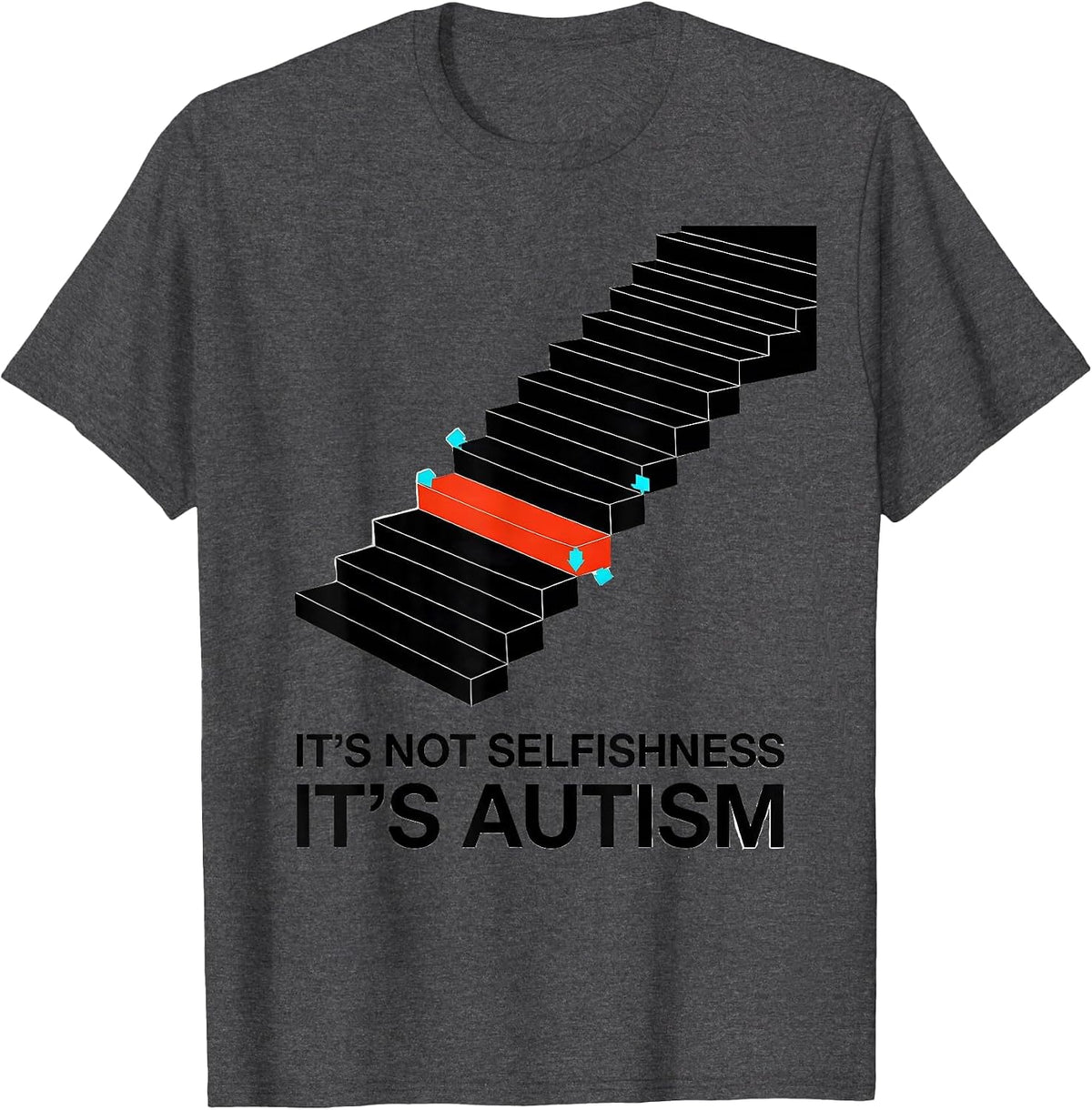 It's Not Selfishness It's Autism Funny Neurodiversity T-Shirt - Dark Heather Grey