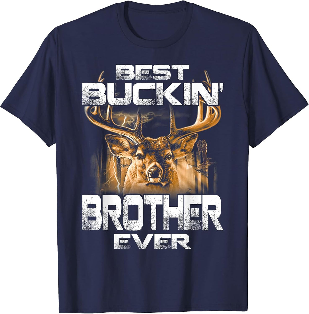 Best Buckin' Brother Ever Tee Deer Hunting Bucking Father T-Shirt - Navy Blue
