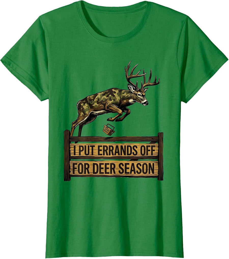 Women's I Put Errands Off For Deer Season Funny Deer Hunting Camo T-Shirt - Kelly Green