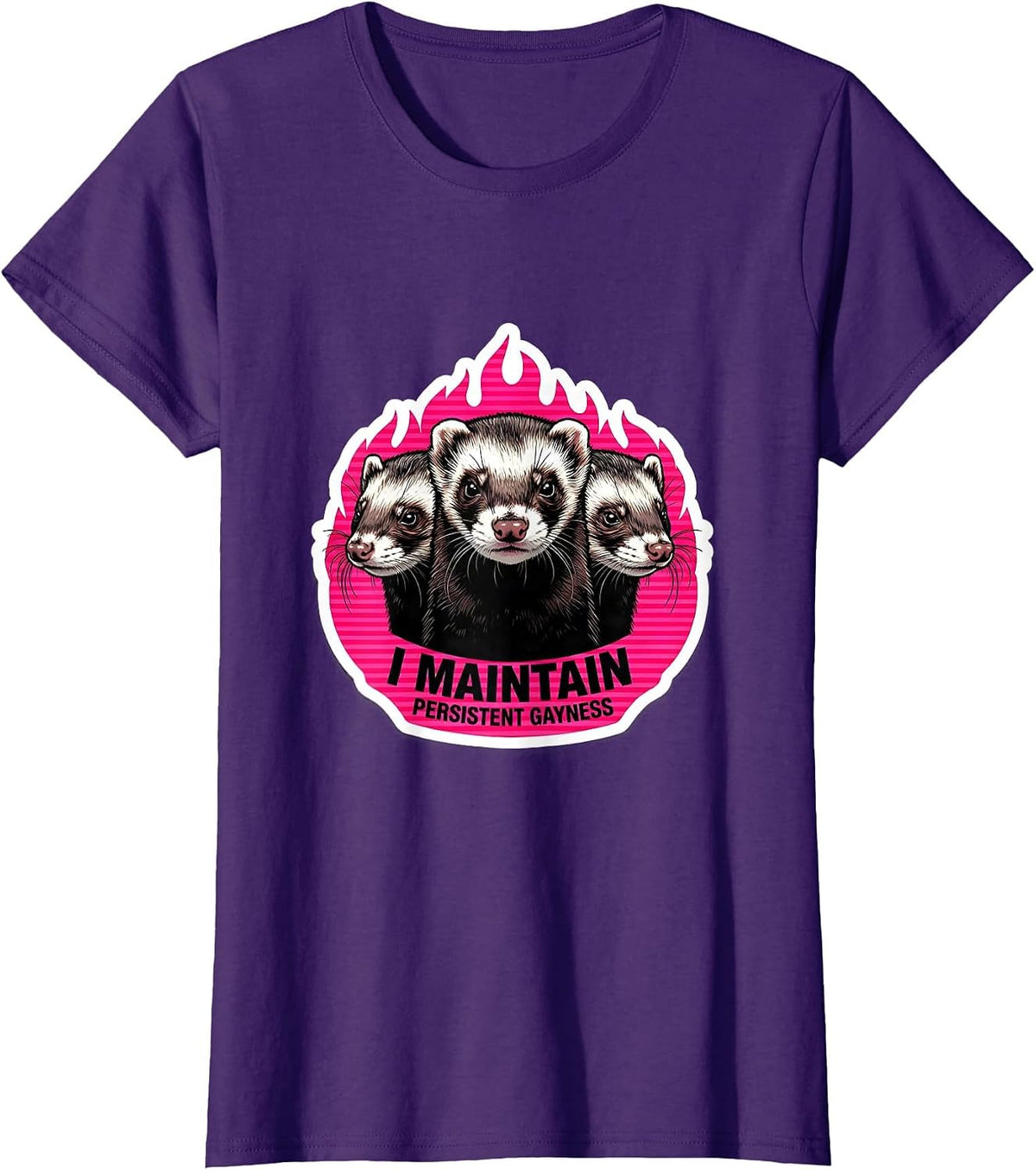 Women's I Maintain Persistent Gayness Funny Ferret Meme Bootleg T-Shirt - Purple