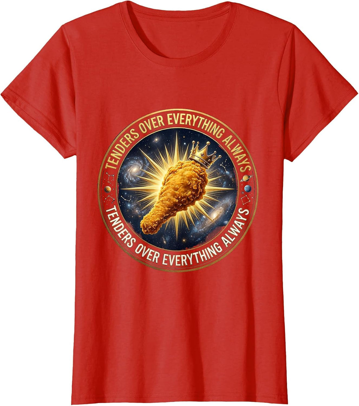 Tenders Over Everything Always Chicken Lover T-Shirt - Red