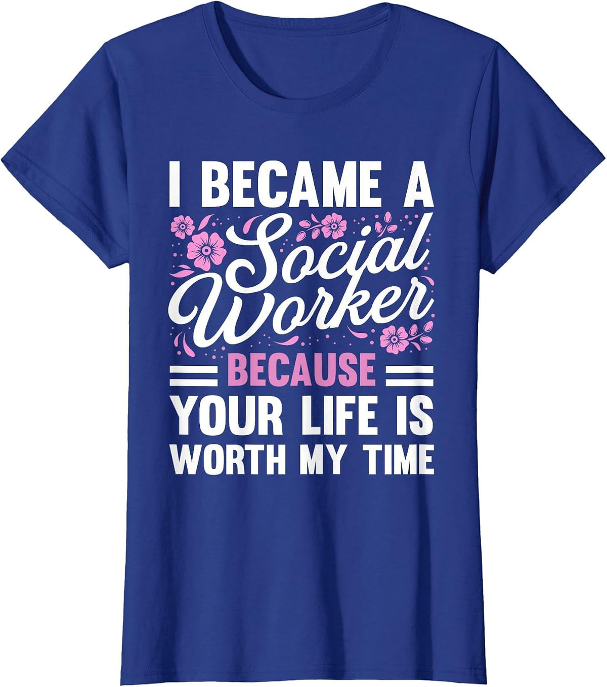Funny Social Worker Design for Men Women Social Work Service T-Shirt - Royal Blue