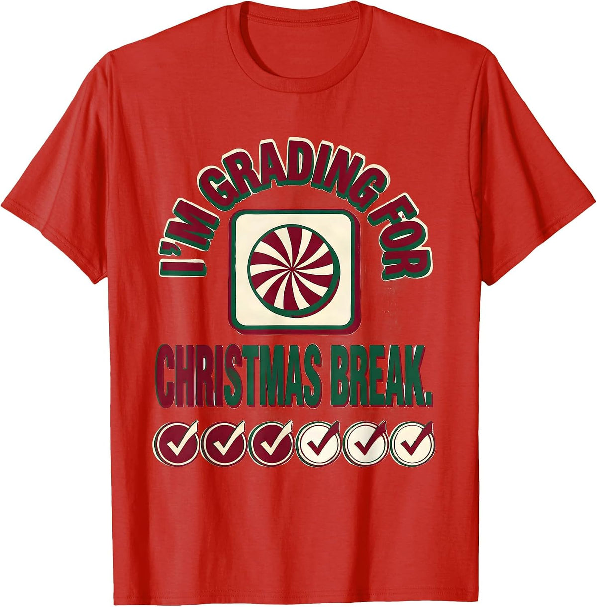 Men's I'm Grading For Christmas Break Funny Teacher Winter Break T-Shirt - Red