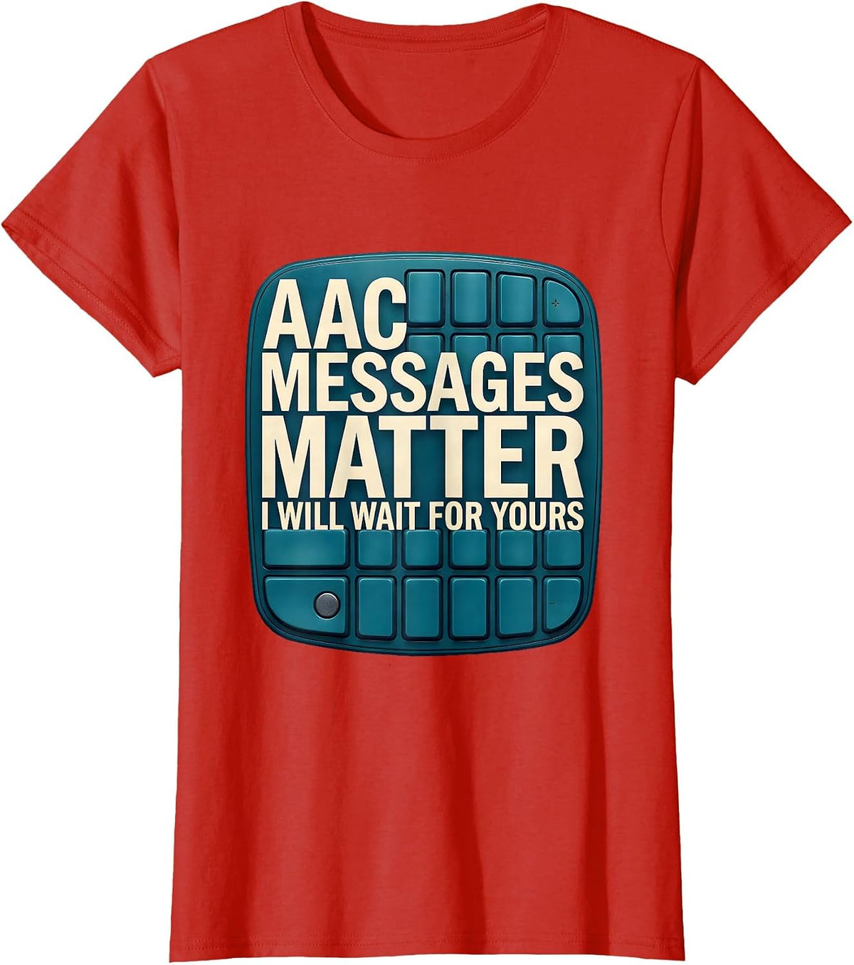 AAC Messages Matter I Will Wait For Yours SLP T-Shirt - Red