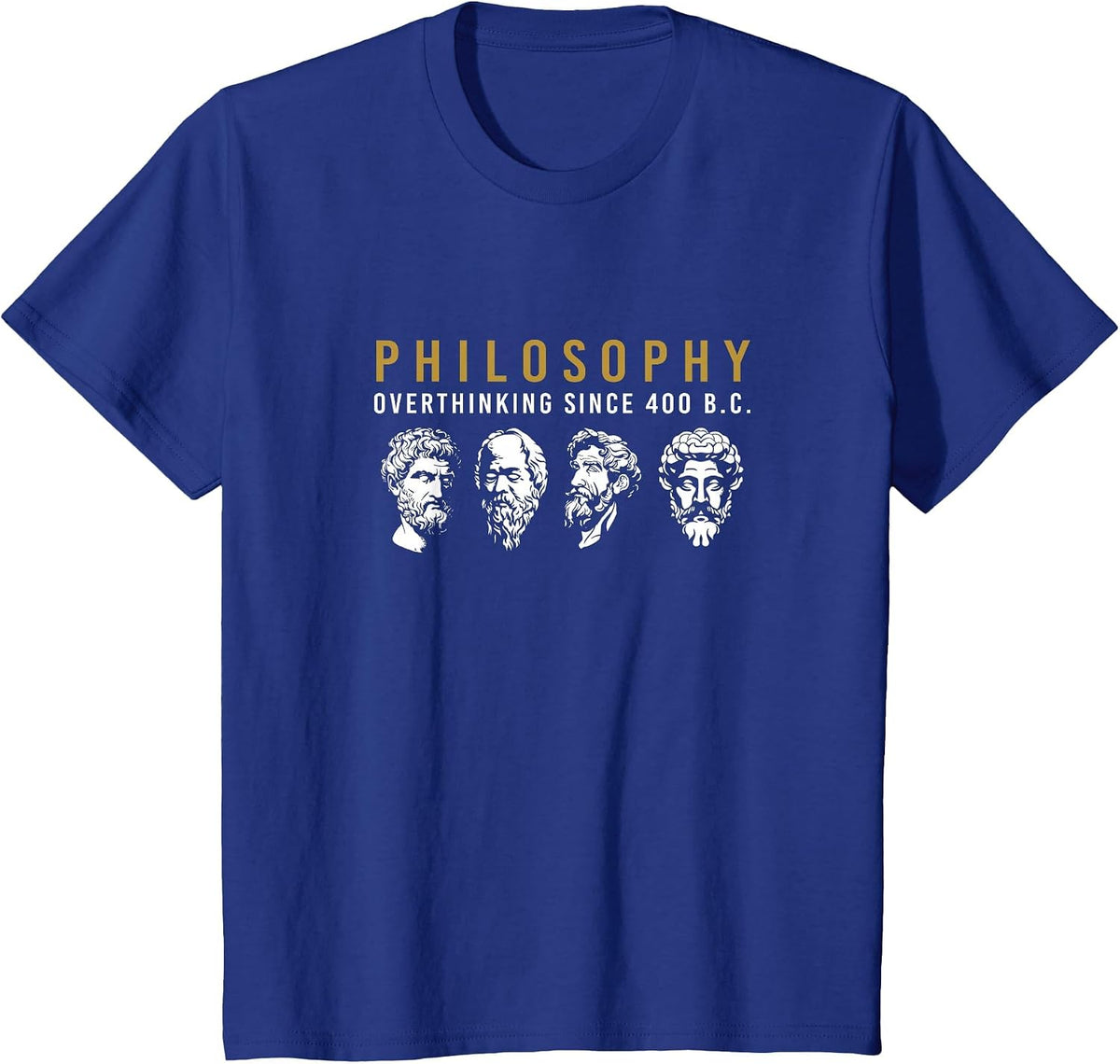 Funny Philosophy Overthinking Philosophers T-Shirt - Royal Blue