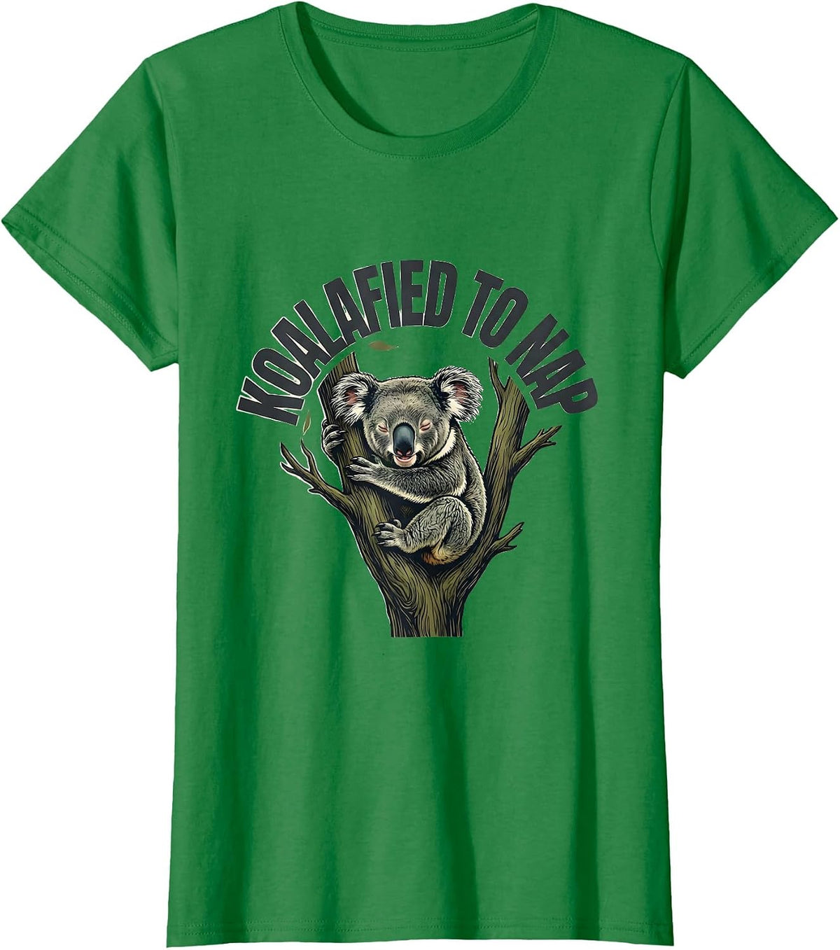 Women's Koalafied To Nap Funny Koala Lover Animal Humor T-Shirt - Kelly Green