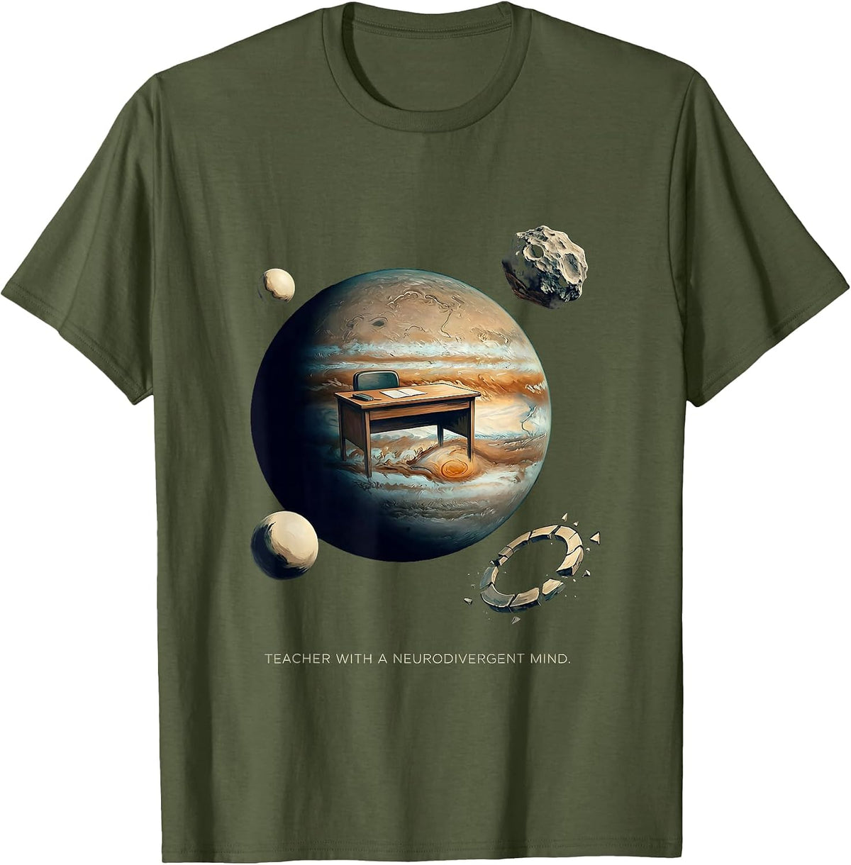 Teacher With A Neurodivergent Mind Neurodiverse Universe T-Shirt - Olive Green