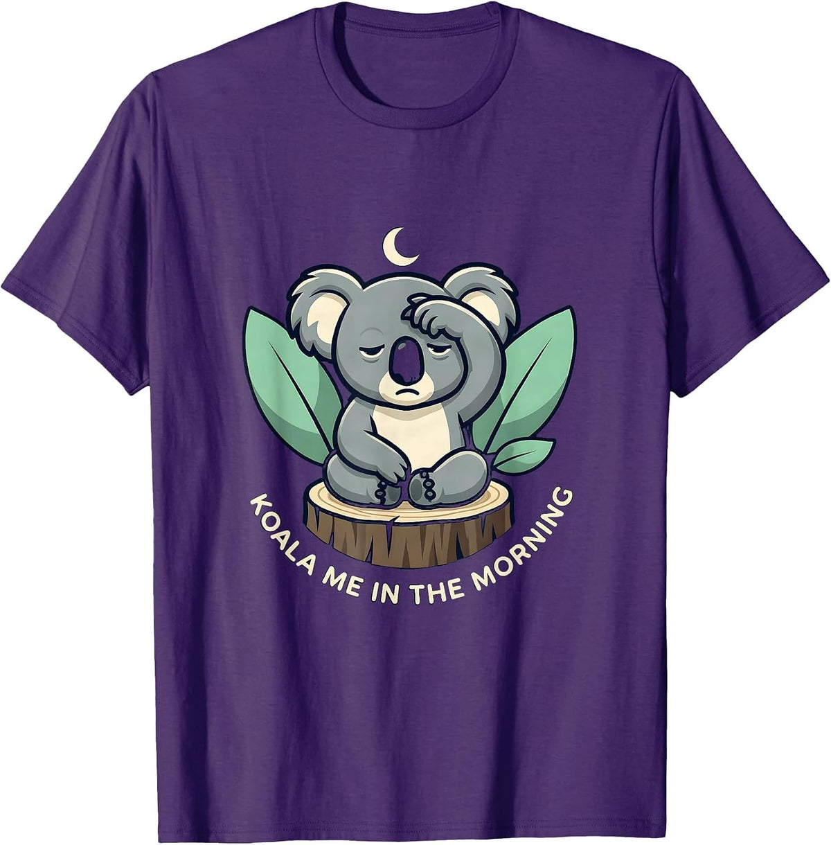 Koala Me In The Morning Cute Koala Lover Pun Humor T-Shirt - Purple