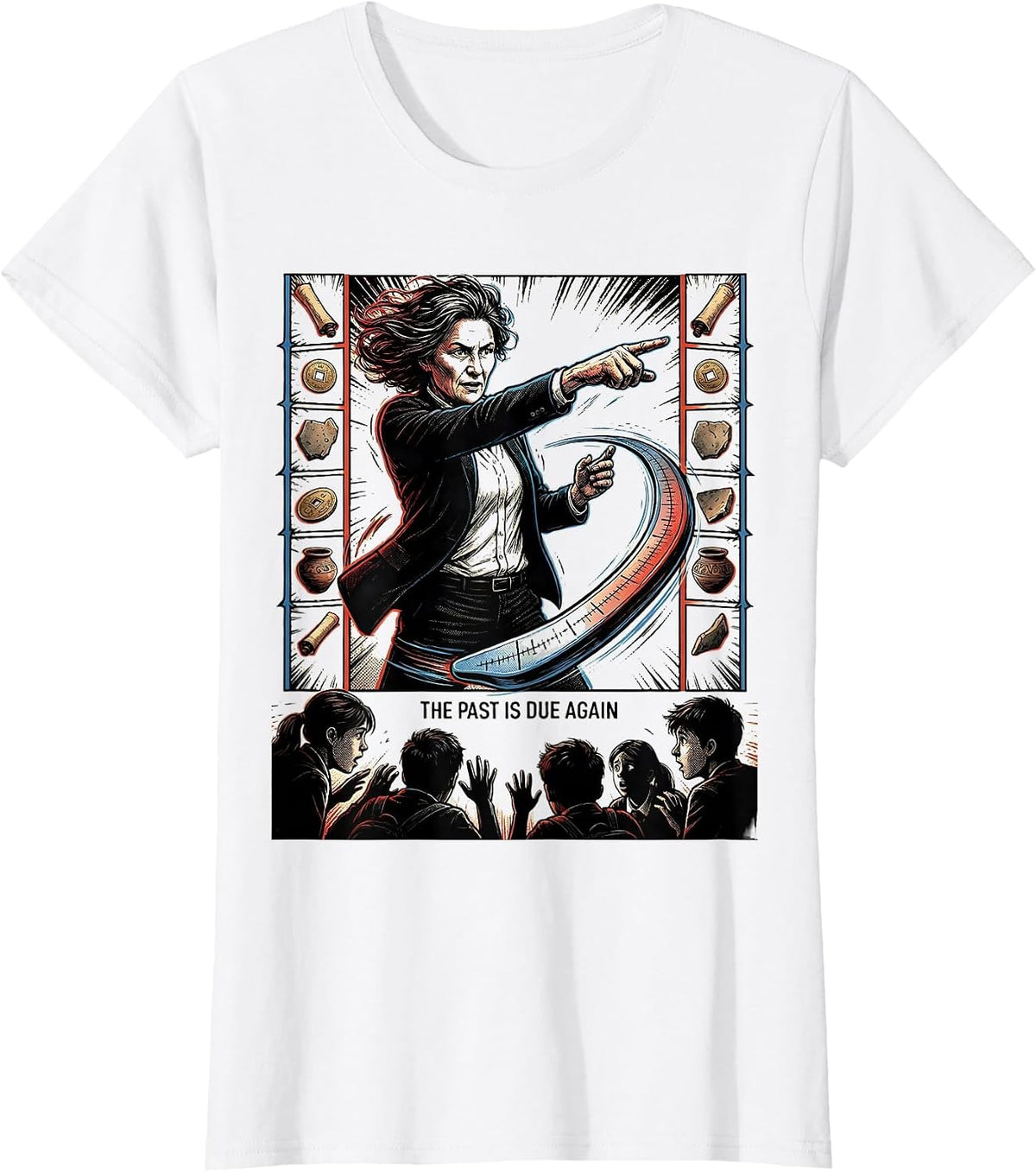The Past Is Due Again Comic Book History Teacher Classroom T-Shirt - White