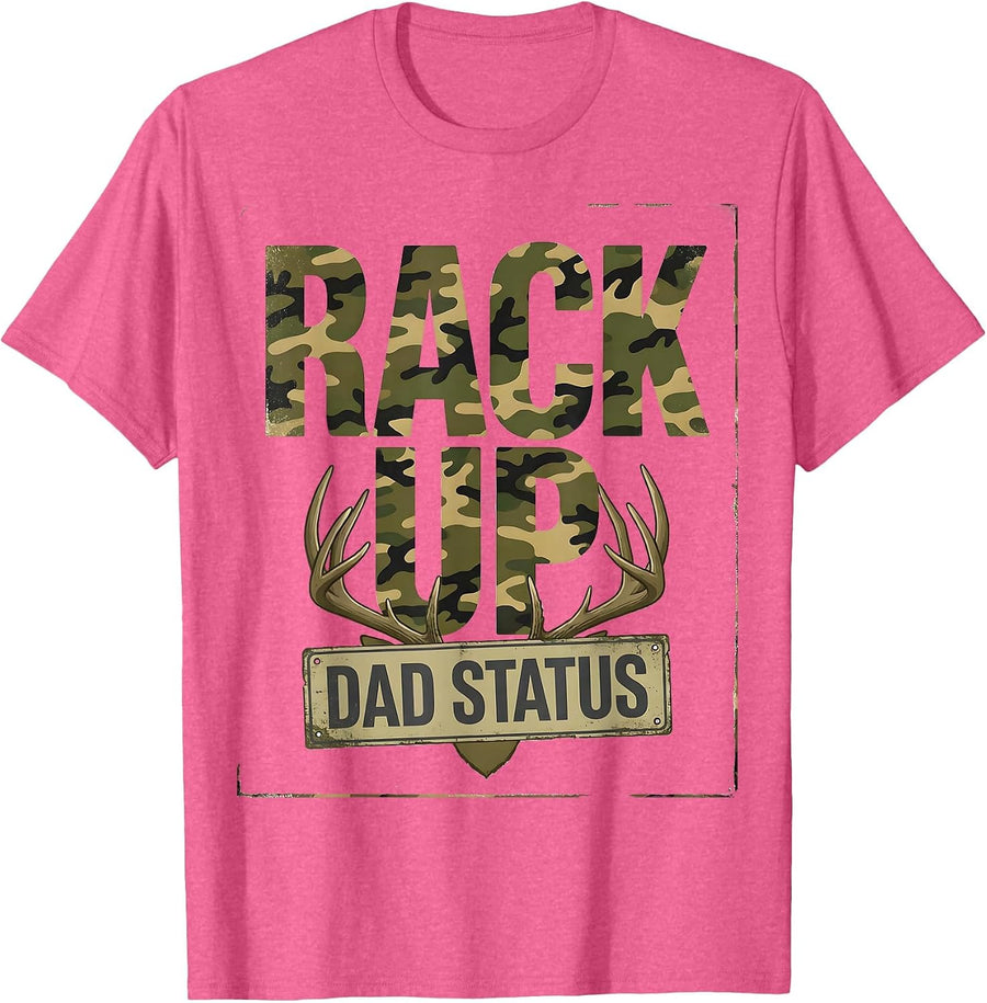 Rack Up Dad Status Funny Camo Deer Hunting Dad Humor T-Shirt - Pink Heather