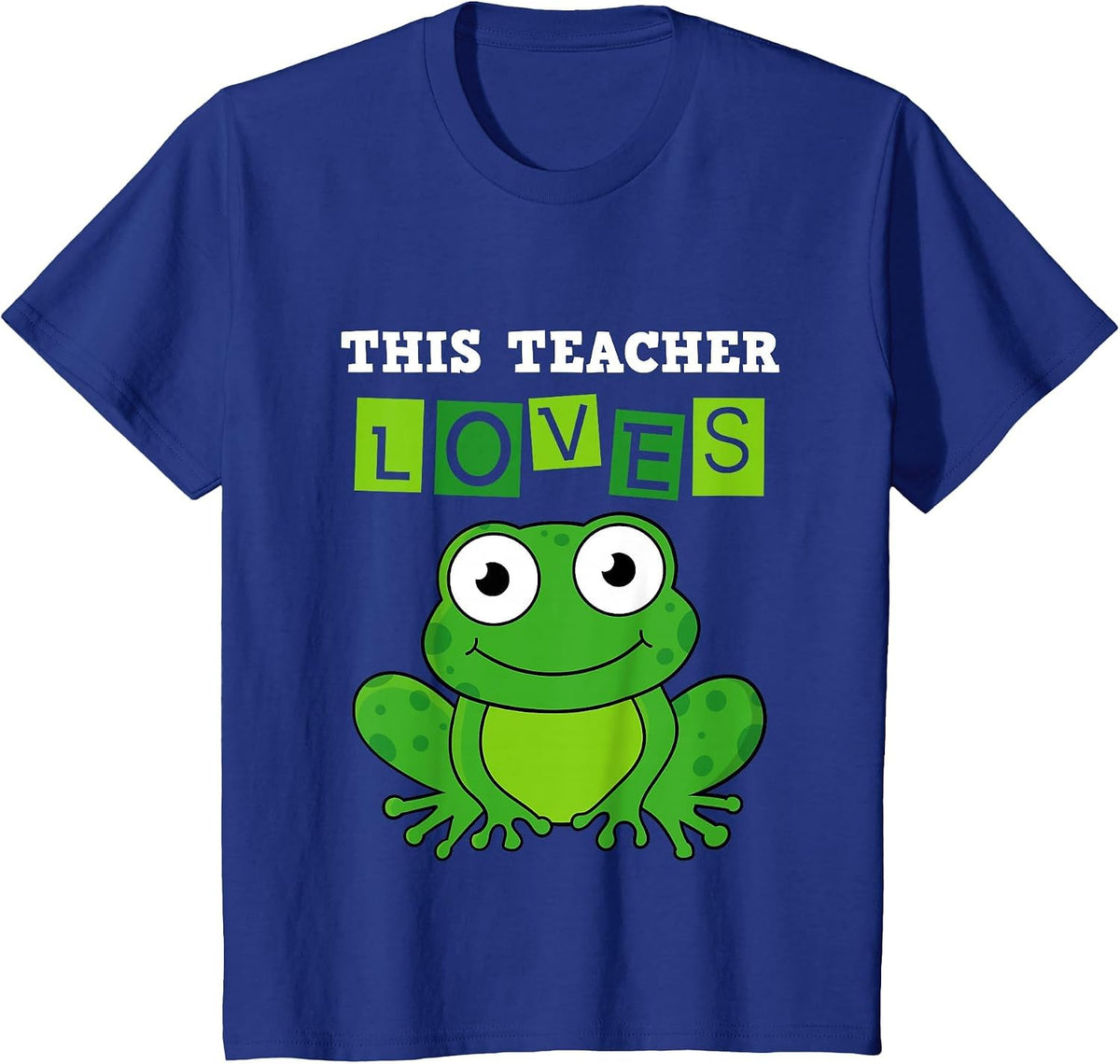 Biology Teachers: This Teacher Loves Frogs T-Shirt - Royal Blue