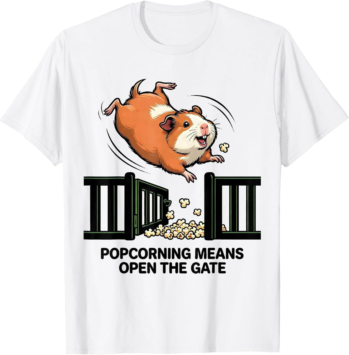Men's Popcorning Means Open The Gate Funny Guinea Pig Pet Lover T-Shirt - White
