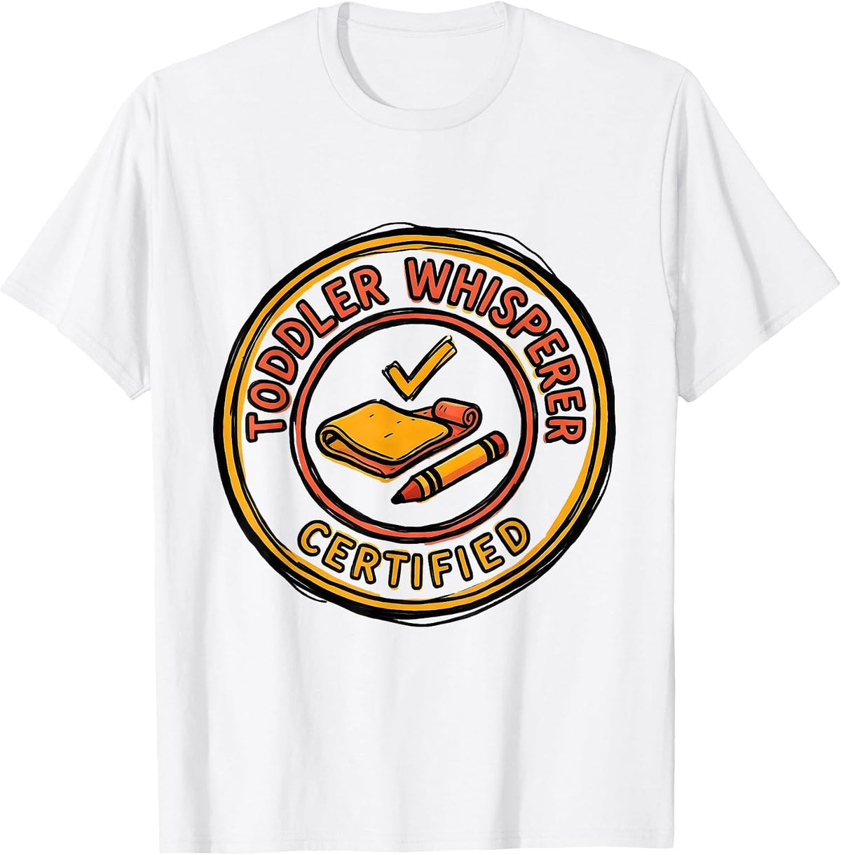 Men's Toddler Whisperer Certified Funny Daycare Teacher Childcare T-Shirt - White