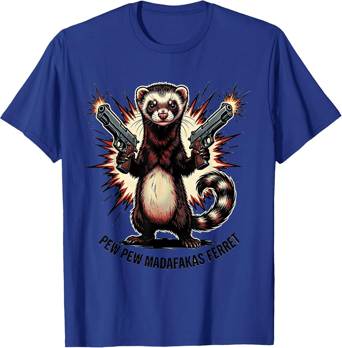 Pew Pew Madafakas Ferret Comic Book Gun Humor Pet Lover T-Shirt - Royal Blue