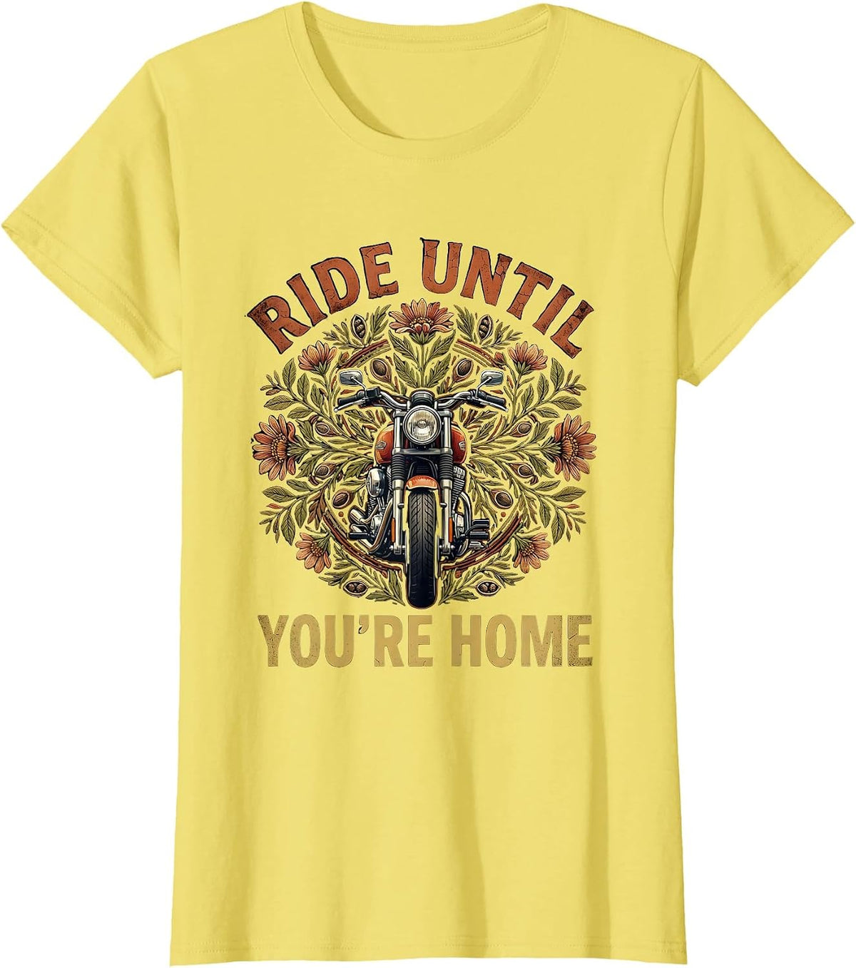 Ride Until You're Home Motorcycle Design T-Shirt - Lemon Yellow