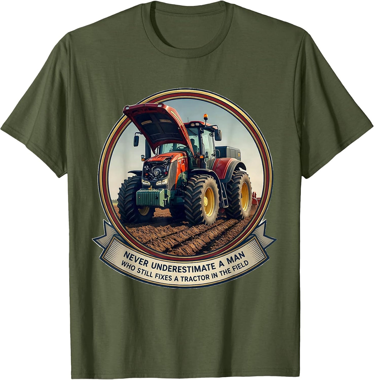 Men's Never Underestimate A Man Who Fixes A Tractor T-Shirt - Olive Green