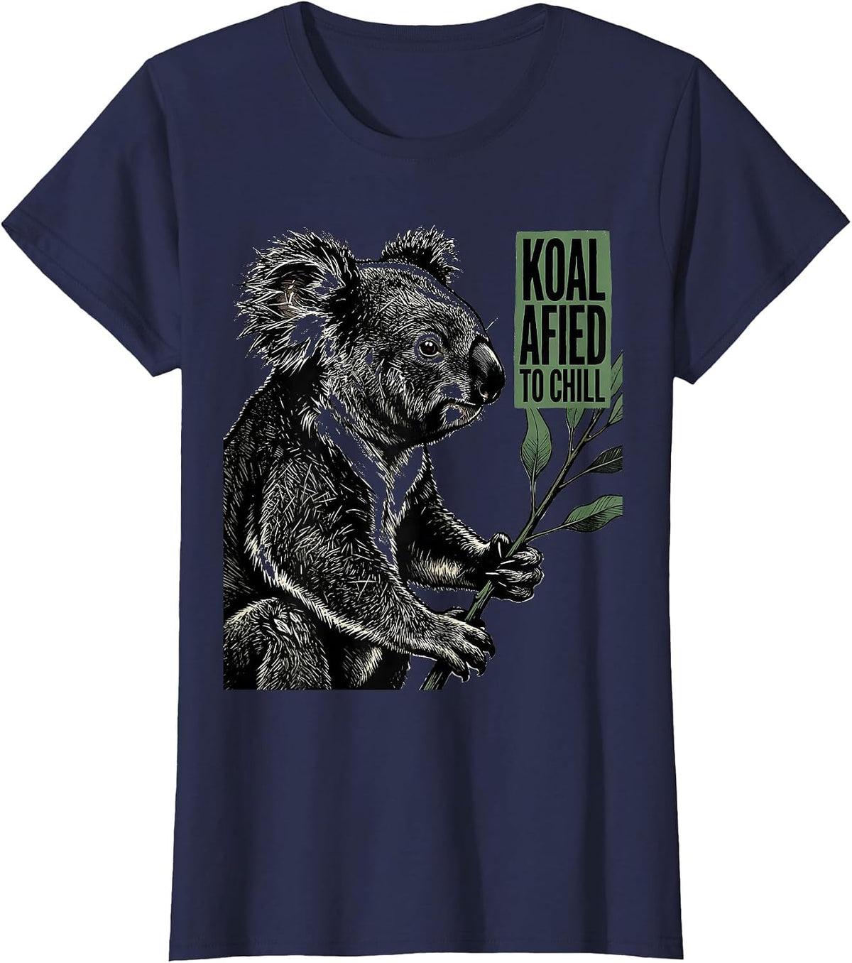Women's Koalafied To Chill Funny Koala Lover Animal Pun Humor T-Shirt - Navy Blue