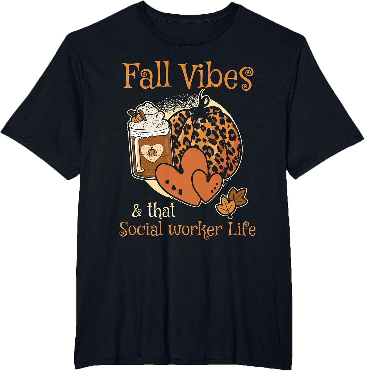 Fall Vibes that Social Worker Life MSW DSW Thanksgiving T-Shirt - Black