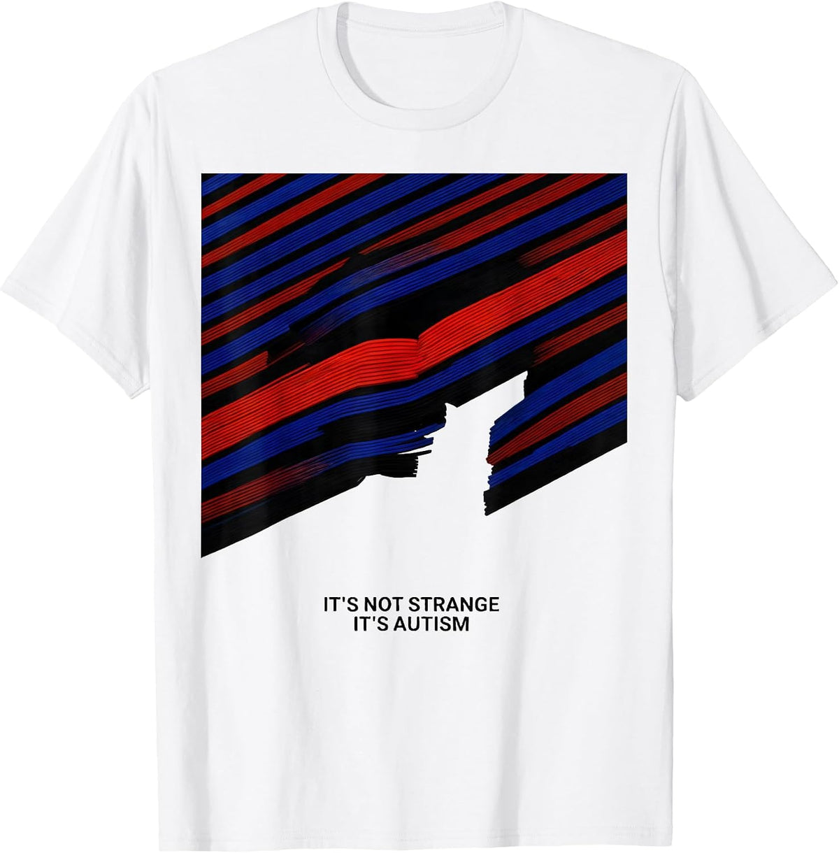 Men's It's Not Strange It's Autism Funny Neurodiversity Awareness T-Shirt - White