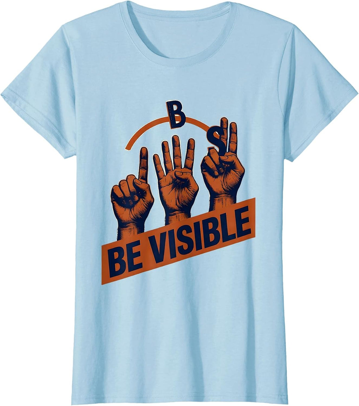 Be Visible Stencil Graphic ASL Teacher Deaf Awareness Gift T-Shirt - Baby Blue