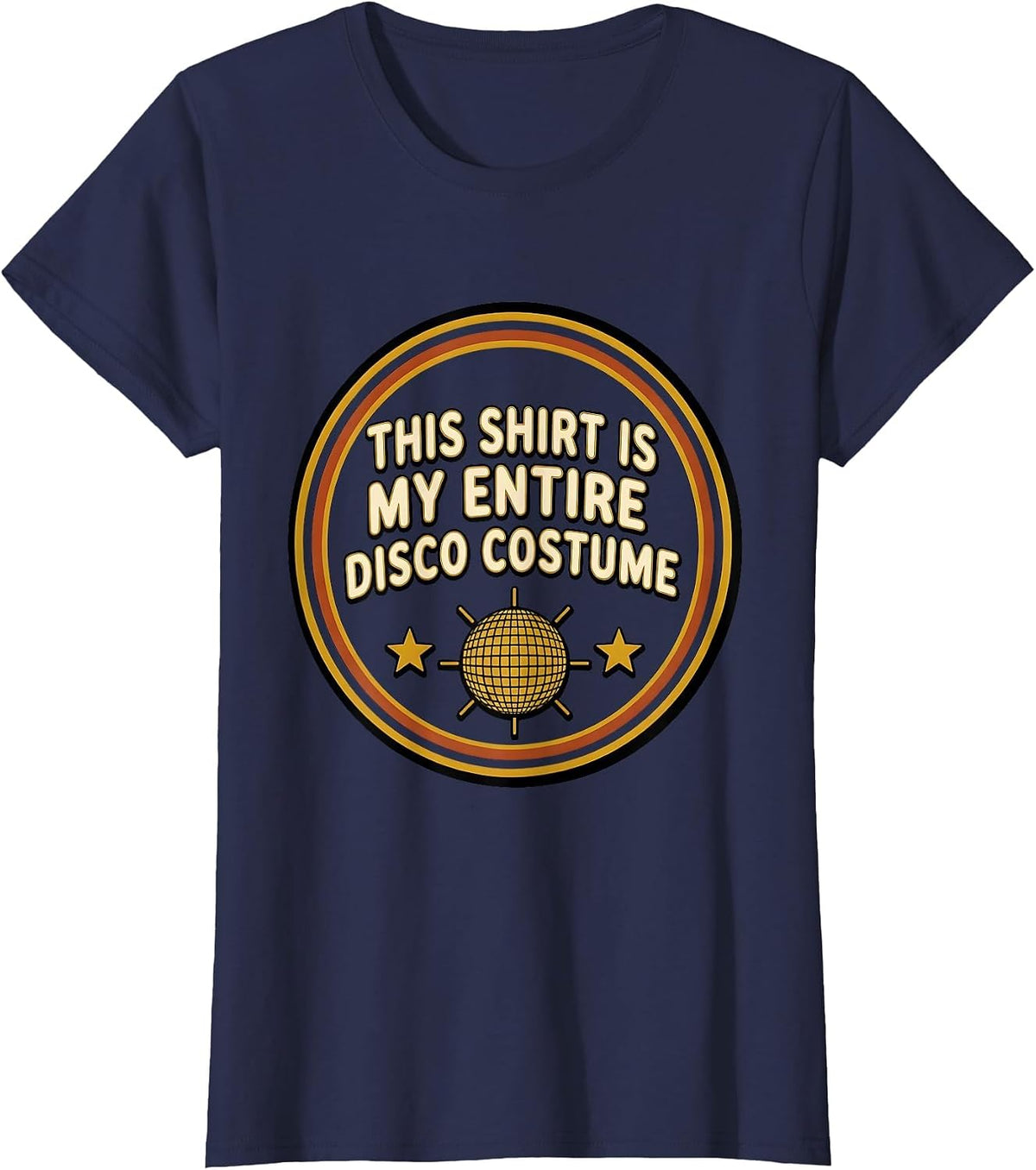 Women's This Shirt Is My Entire Disco Costume Retro Vintage Disco T-Shirt - Navy Blue