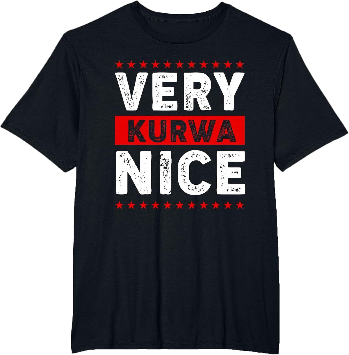 Funny Very Kurwa Nice Polish English Sarcasm Quote Men Women T-Shirt - Black