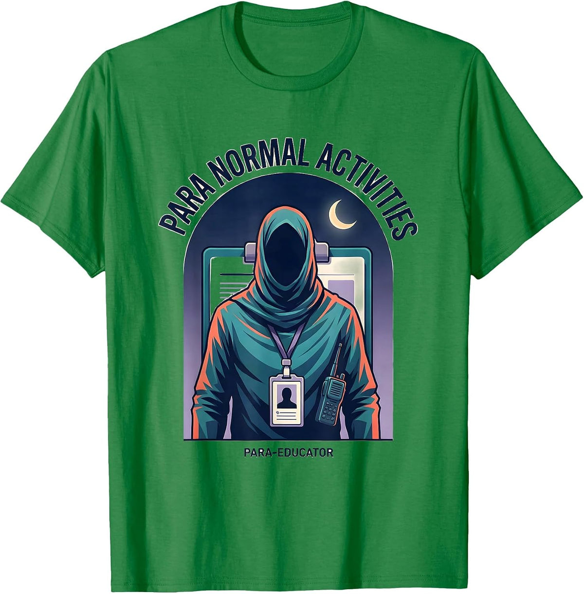 Men's Para Normal Activities Para-Educator Funny Paraprofessional T-Shirt - Kelly Green