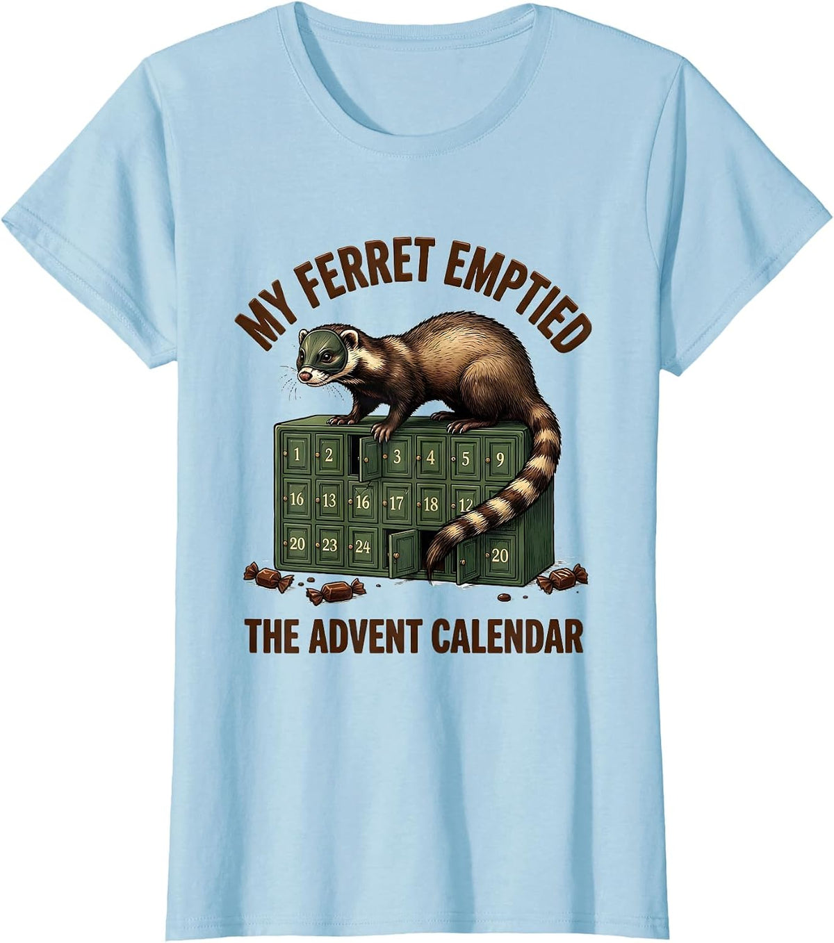 Women's My Ferret Emptied The Advent Calendar Funny Ferret Lover T-Shirt - Baby Blue