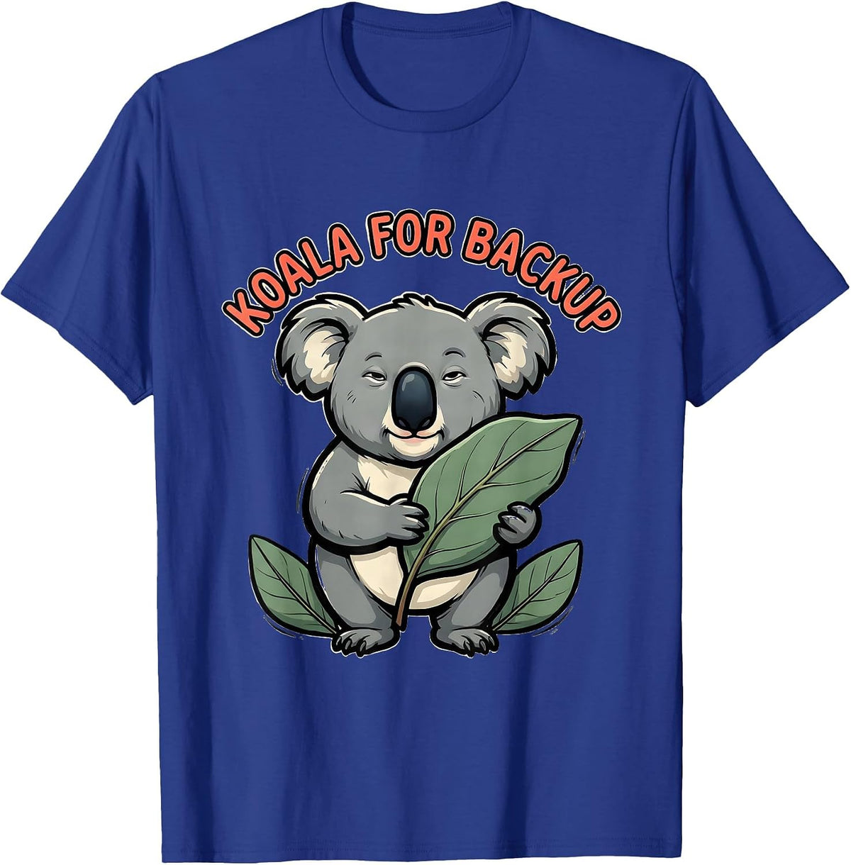 Men's Koala For Backup Cute Koala Pun Animal Lover Humor T-Shirt - Royal Blue