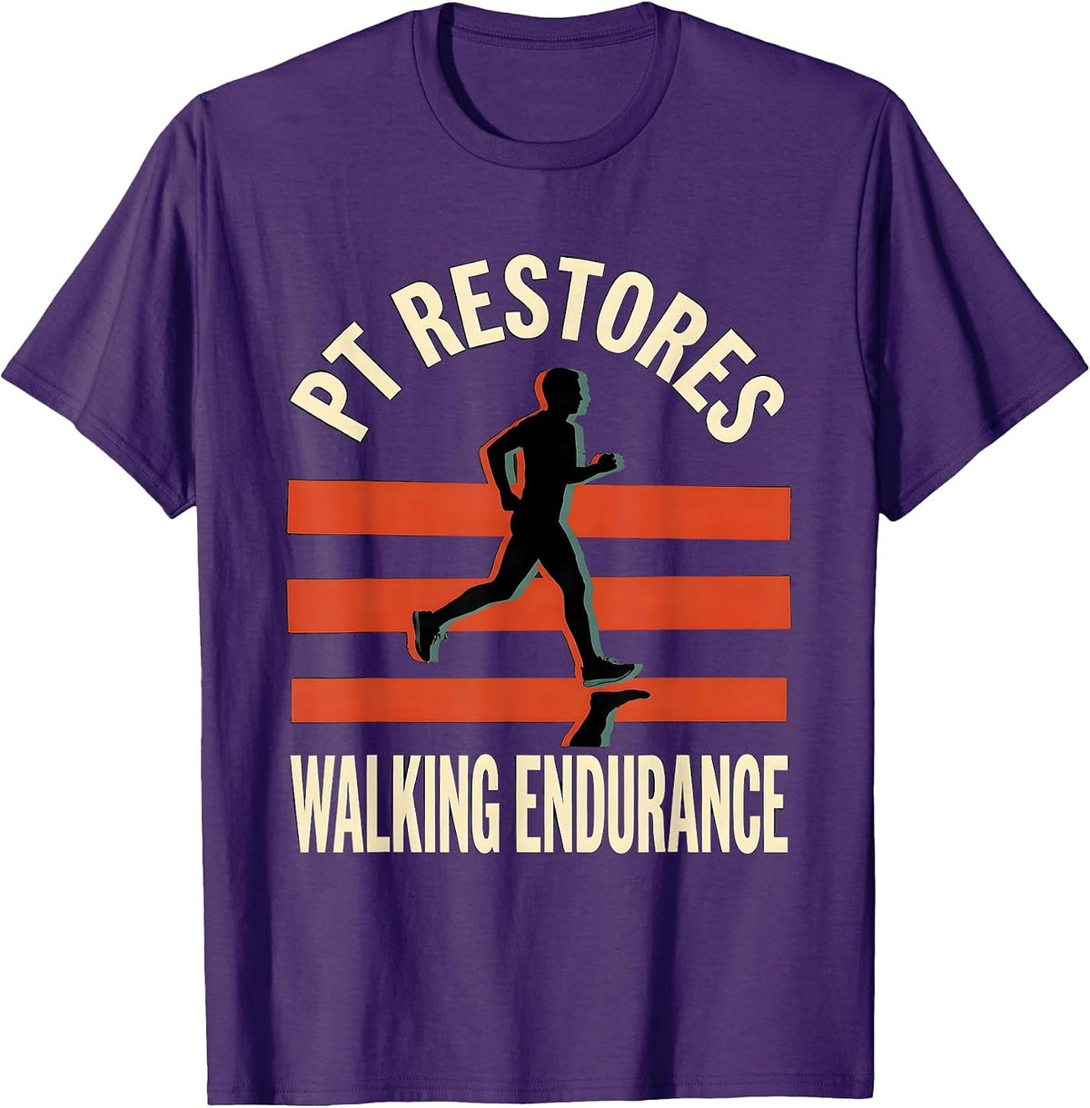 PT Restores Walking Endurance Funny Physical Therapist Gift T-Shirt - Purple